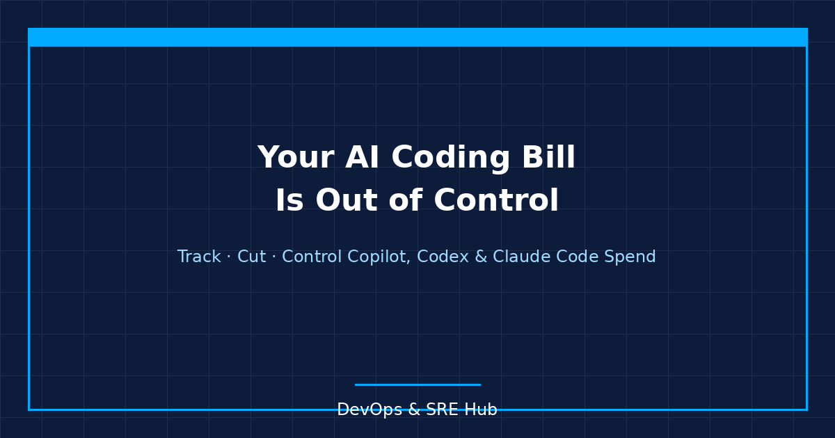 Your AI Coding Bill Is Out of Control: How SMBs Can Track, Cut, and Control Copilot, Codex & Claude Code Spend in 2026
